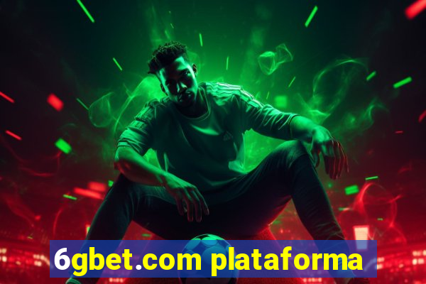 6gbet.com plataforma